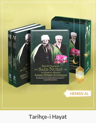 Bediüzzaman Said Nursi ve Halefi Ahmed Husrev Altınbaşak Tarihçe-i Hayatları